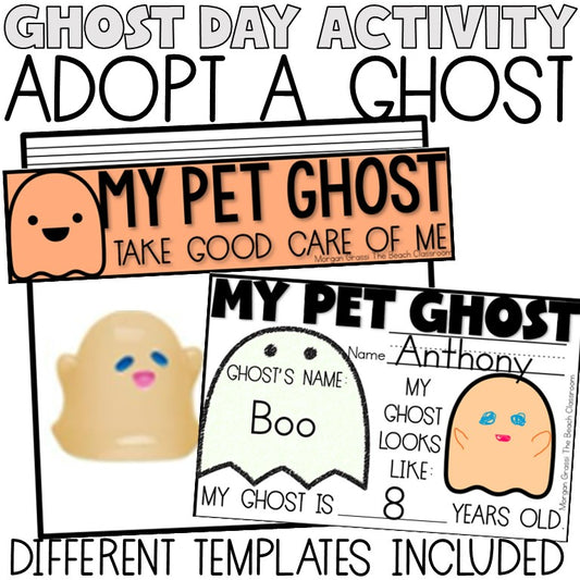 Ghost Day | Adopt a Ghost | Pet Ghost | Halloween Activity | Writing Template